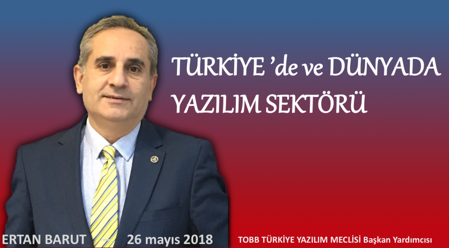 TÜRKİYE’de ve DÜNYADA YAZILIM SEKTÖRÜ