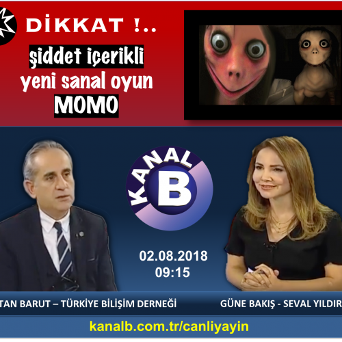 ERTAN BARUT ŞİDDET İÇERİKLİ SANAL OYUNLAR, SİBER GÜVENLİK, SİBER SAVUNMA KANAL B GÜNE BAKIŞ PROGRAMI