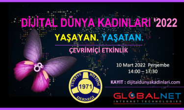 DİJİTAL DÜNYA KADINLARI 2022 ETKİNLİĞİ DÜZENLENİYOR